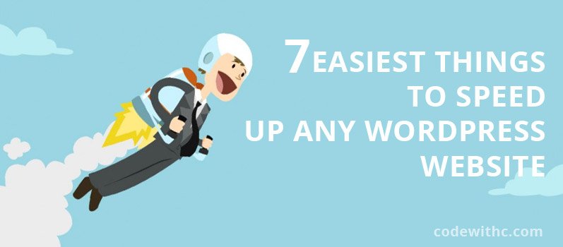 7 easiest things to speed up any wordpress website 7 easiest things to speed up any WordPress website