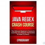 Learn JAVA REGEX faster than anyone else! Java: Regex Crash Course by EPROGRAMY