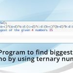 c-program-find-biggest-four-no-using-ternary-numbers