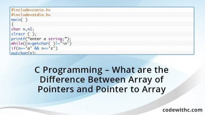 C Programming - What Are The Difference Between Array Of Pointers And ...