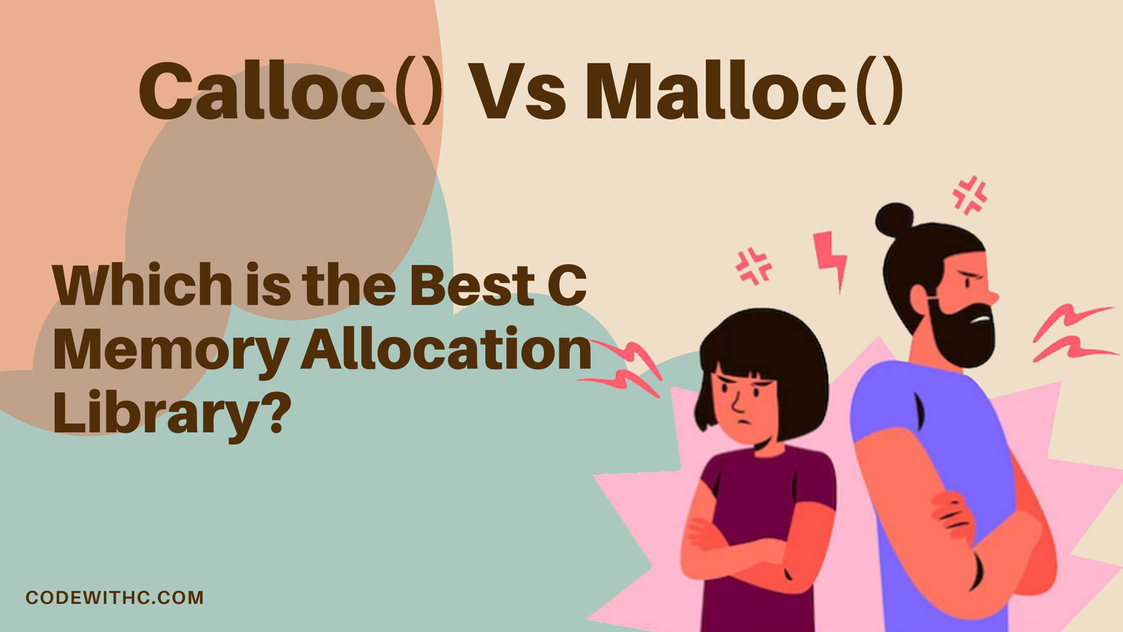 Calloc Vs Malloc Which is the Best C Memory Allocation Library