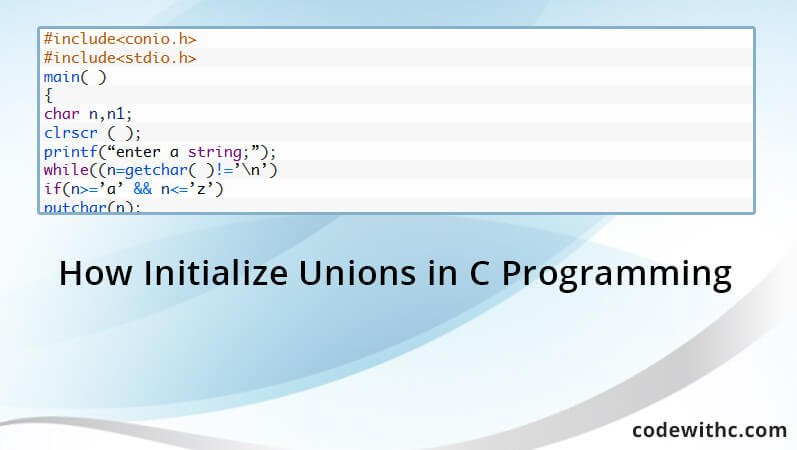 How-Initialize-Unions-in-C-Programming