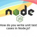How do you write unit test cases in Node.js?