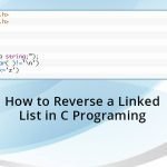 How-to-Reverse-a-Linked-List-in-C-Programing