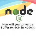 How will you convert a Buffer to JSON in Node.js