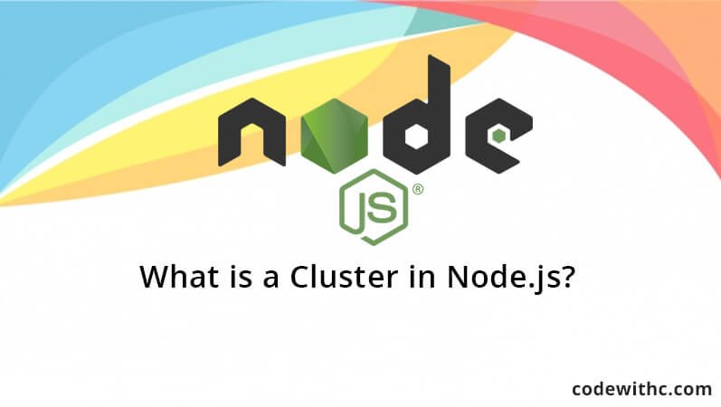 What is a Cluster in Node.js?