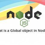 What is a Global object in Node.js?