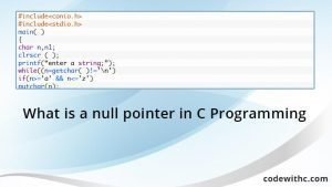 What-is-a-null-pointer-in-C-Programming - Code With C
