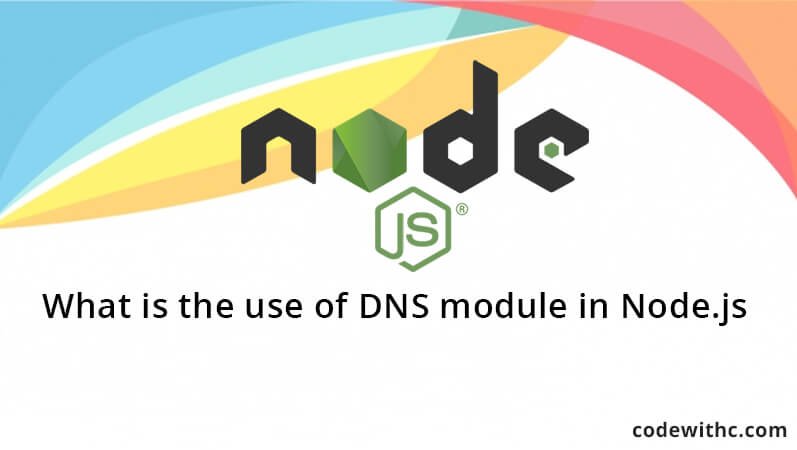 What is the use of DNS module in Node.js?