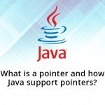 What is a pointer and how Java support pointers?