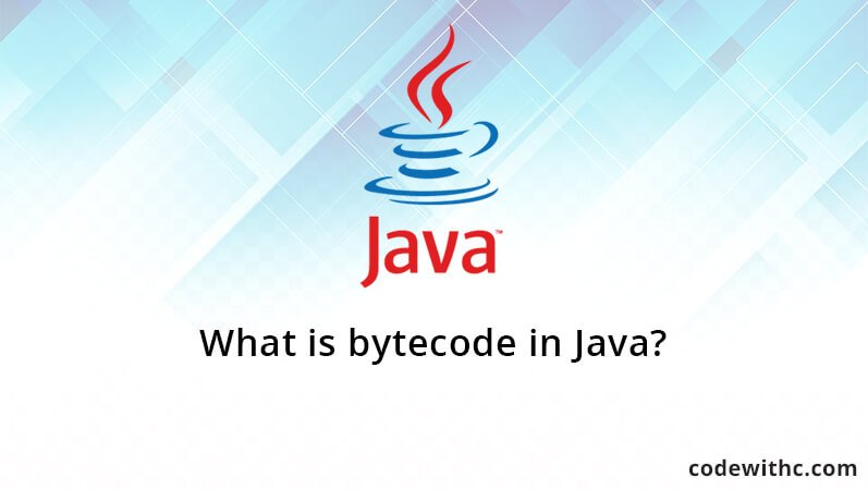 What is bytecode in Java?