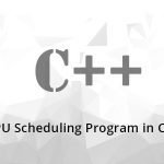 CPU Scheduling Program in C++