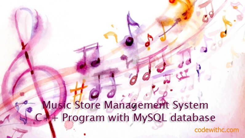 Music Store Management System C++ Program with MySQL database