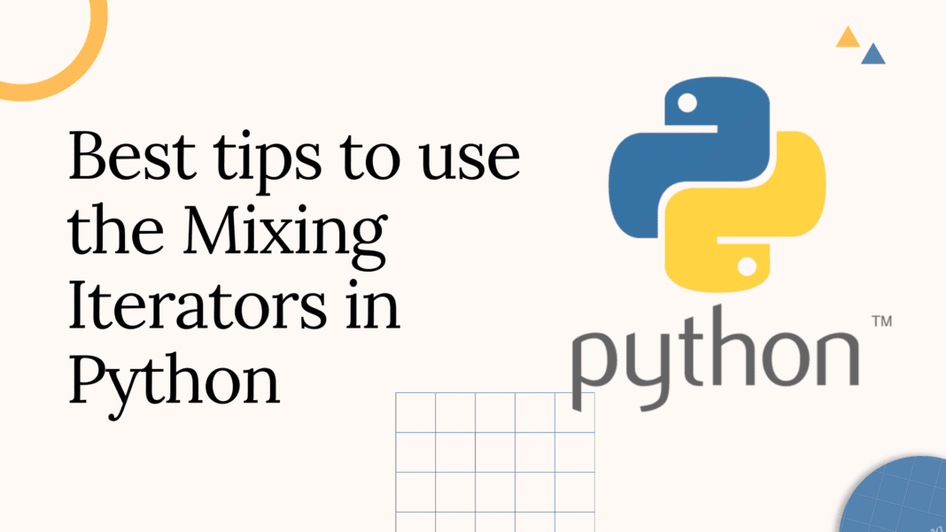 Best Tips To Use The Mixing Iterators In Python - Code With C