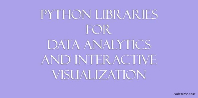 10 Amazing Python Libraries For Data Analytics And Interactive ...