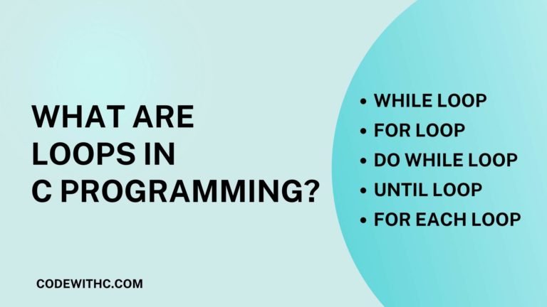 Understand The Concepts Of Loops & Functions In C Programming Language