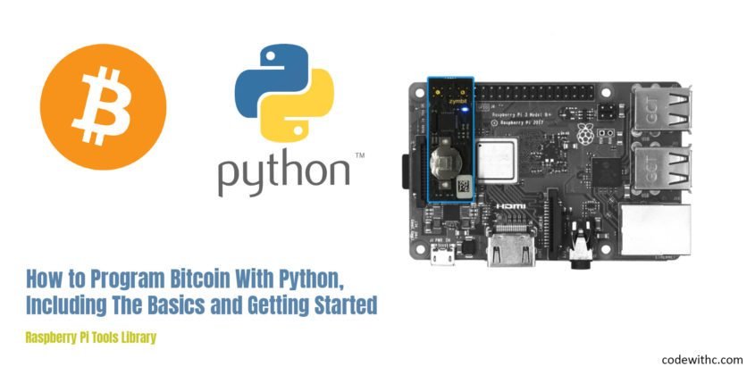 How To Program Bitcoin With Python, Including The Basics And Getting ...