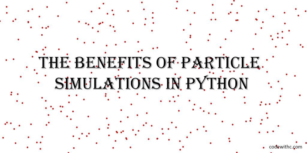 the-benefits-of-particle-simulations-in-python
