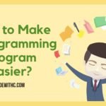 How to Make C Programming Program Easier