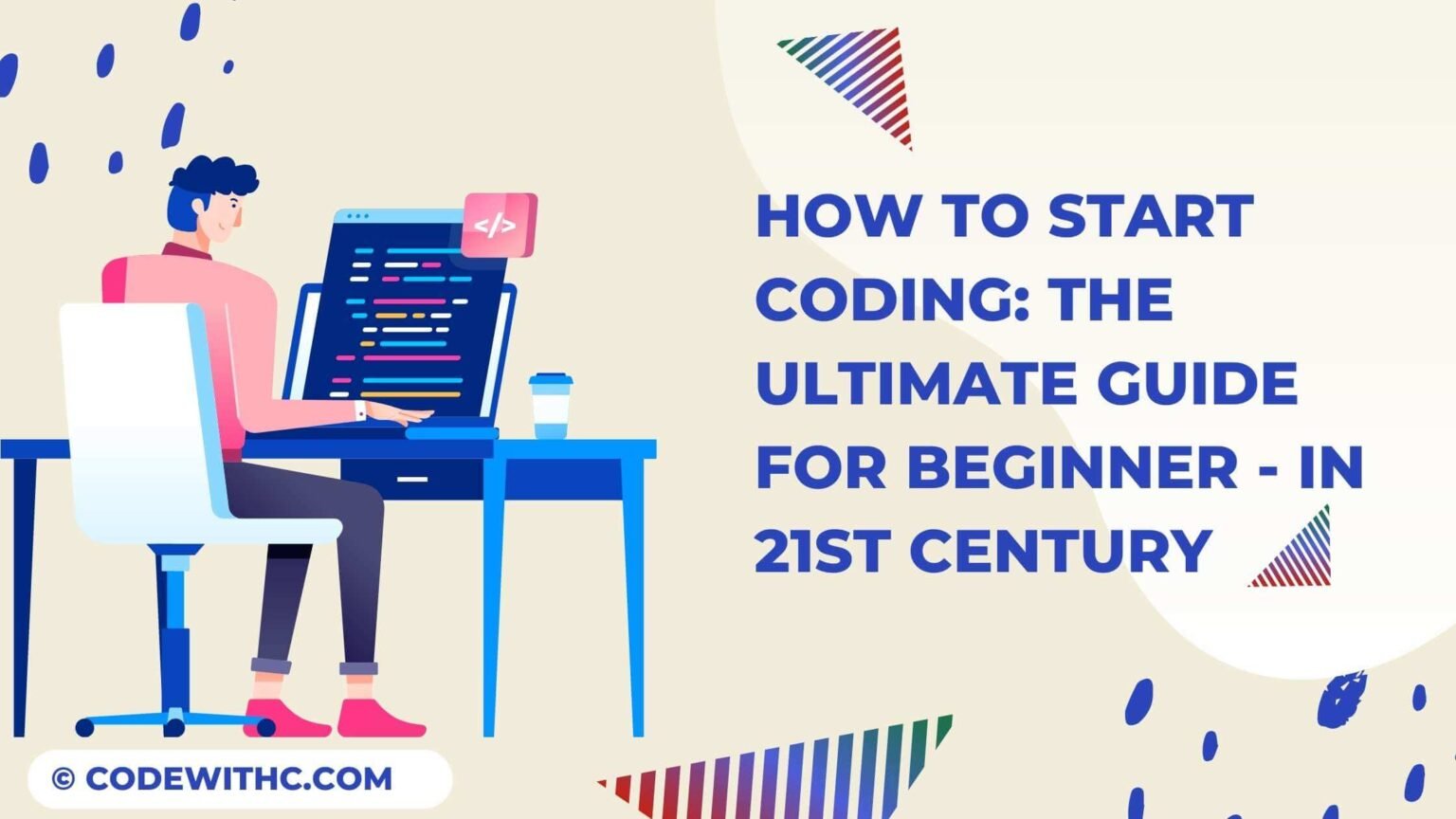 How To Start Coding: The Ultimate Guide For Beginner - 21st Century ...
