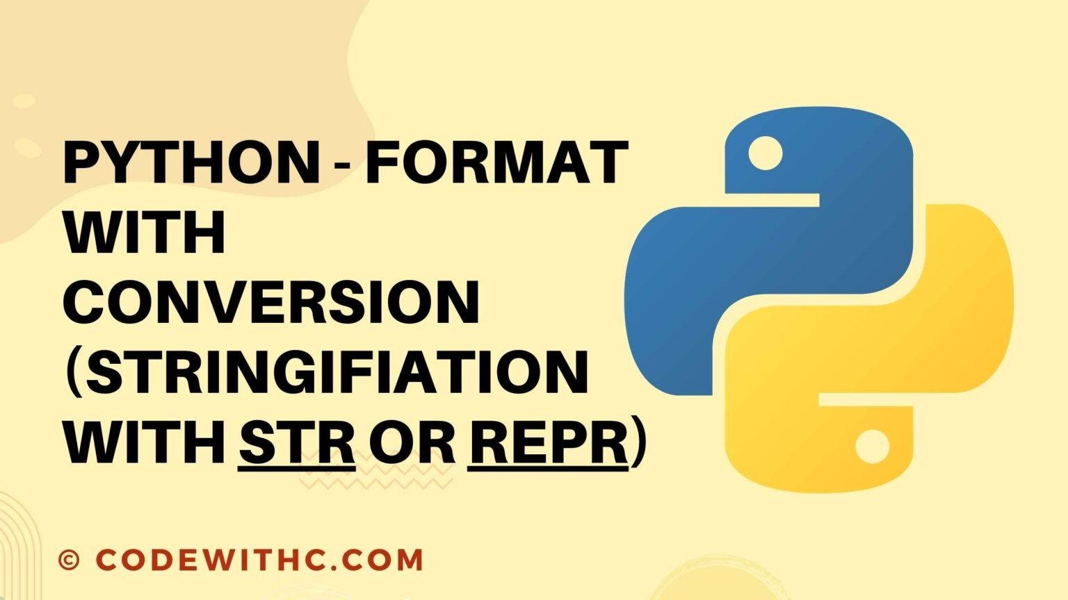 Python - Format With Conversion (stringifiation With Str Or Repr ...