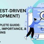 TDD (Test Driven Development) – The Complete Guide Process, Importance, & Limitations
