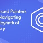 Advanced Pointers in C: Navigating the Labyrinth of Memory