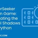 CipherSeeker Python Game Navigating the Digital Shadows with Python