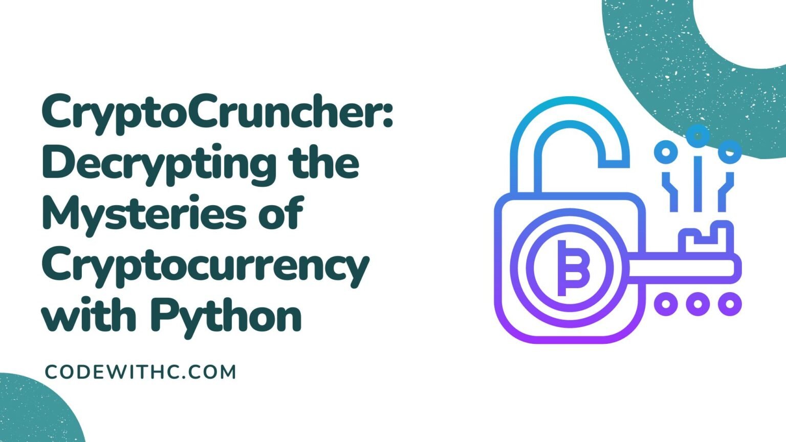 CryptoCruncher: Decrypting The Mysteries Of Cryptocurrency With Python ...