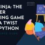 NumNinja: The Number Guessing Game with a Twist with Python