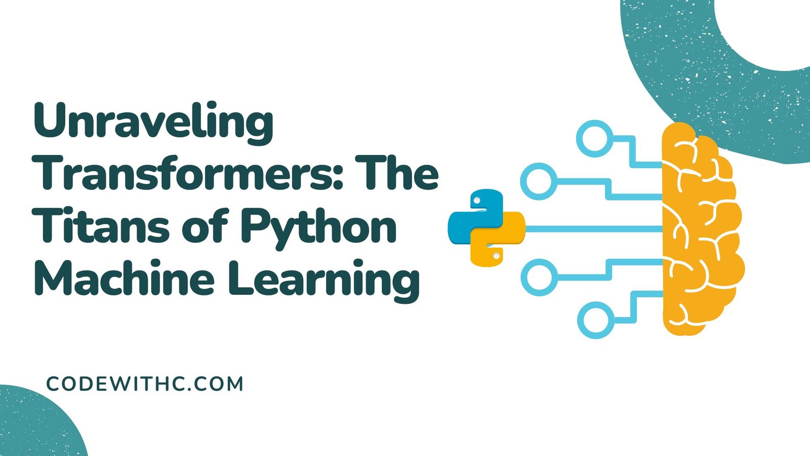 Unraveling Transformers The Titans of Python Machine Learning